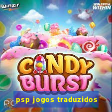 psp jogos traduzidos